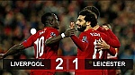 Liverpool - Leicester City: 90' + 5, ghiệt ngã 11m