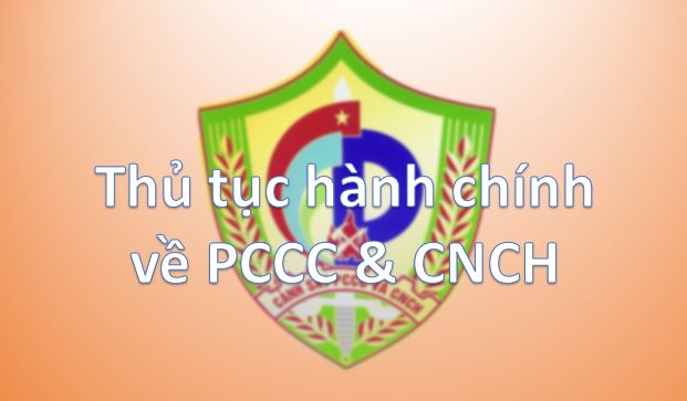 Thủ tục hành chính về PCCC & CNCH mới nhất 2023