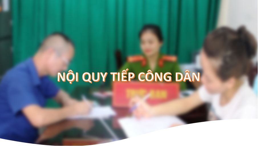 Nội quy tiếp công dân của Công an tỉnh Nghệ An