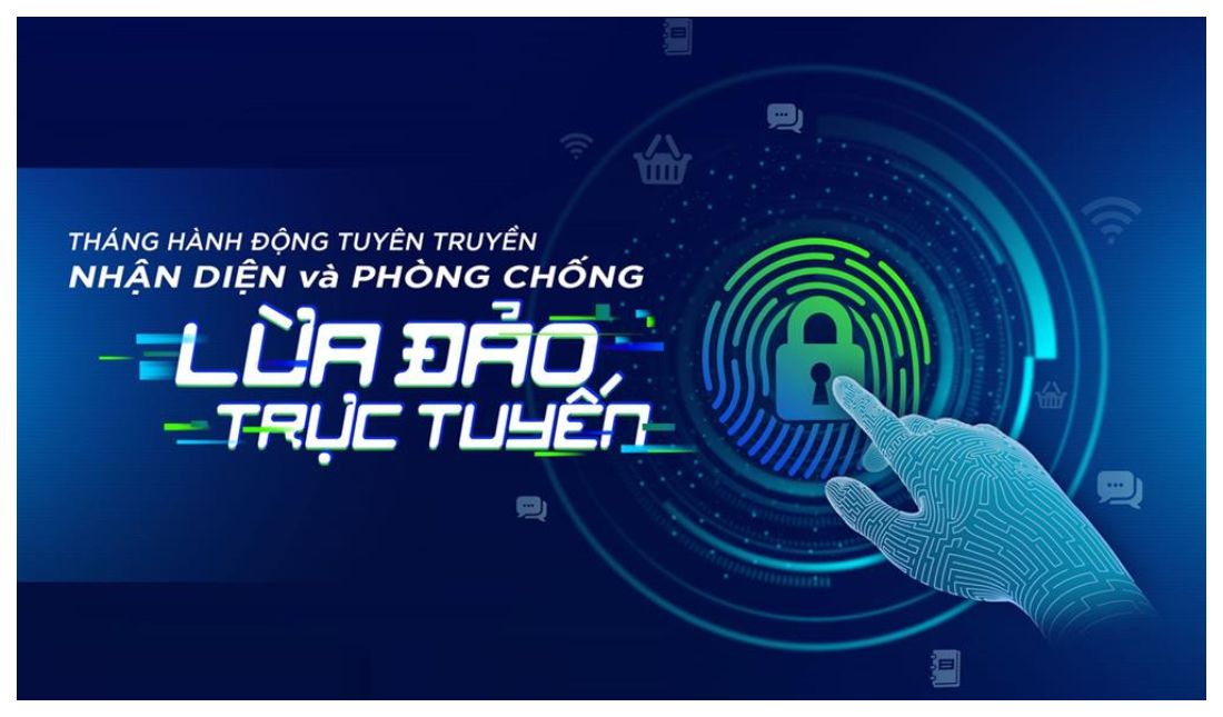 Tháng hành động tuyên truyền về nhận diện và phòng chống lừa đảo trực tuyến