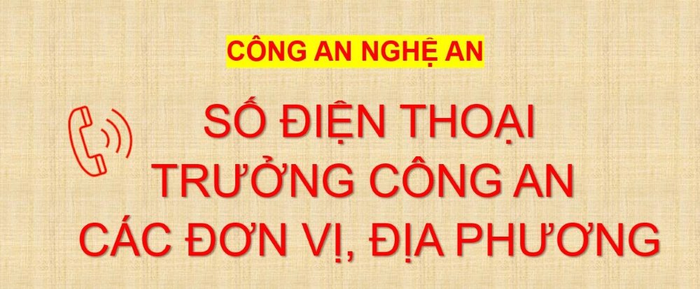 Số điện thoại Trưởng Công an các đơn vị, địa phương