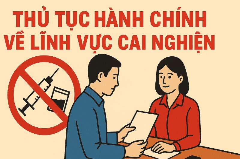 THỦ TỤC HÀNH CHÍNH VỀ LĨNH VỰC CAI NGHIỆN MA TÚY