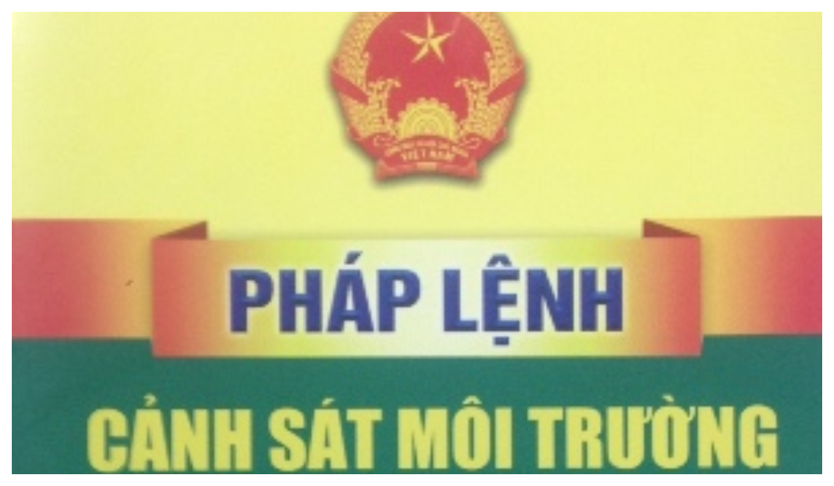 Nội dung cơ bản của Dự thảo Pháp lệnh sửa đổi, bổ sung một số điều của Pháp lệnh Cảnh sát môi trường