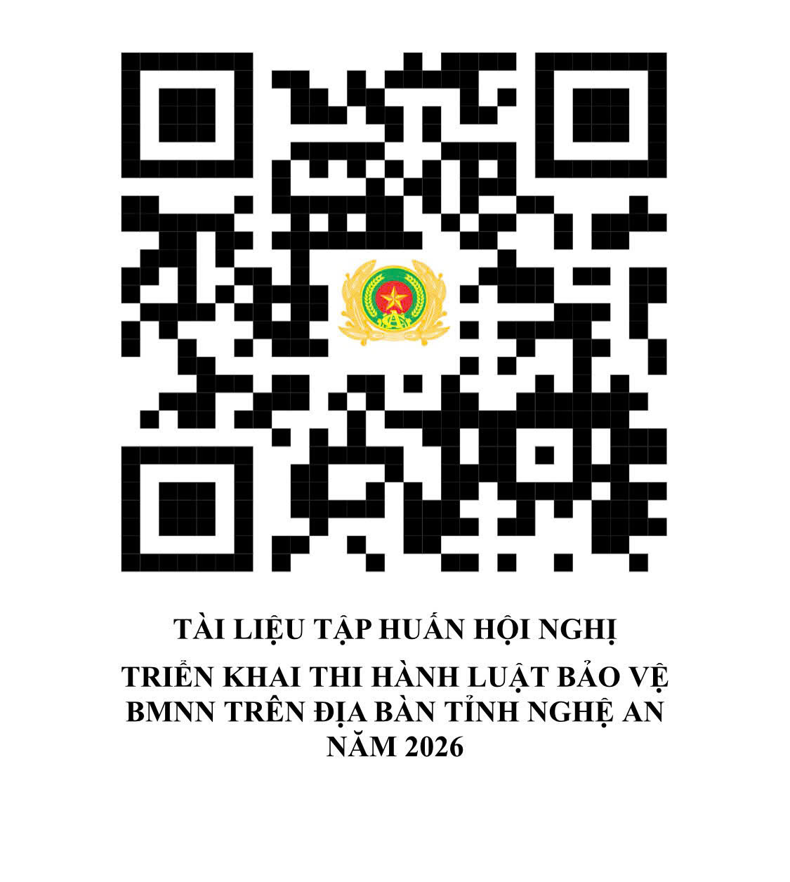 Công an Nghệ An gửi mã QR tài liệu tập huấn chuyên sâu Luật Bảo vệ bí mật nhà nước và văn bản hướng dẫn thi hành