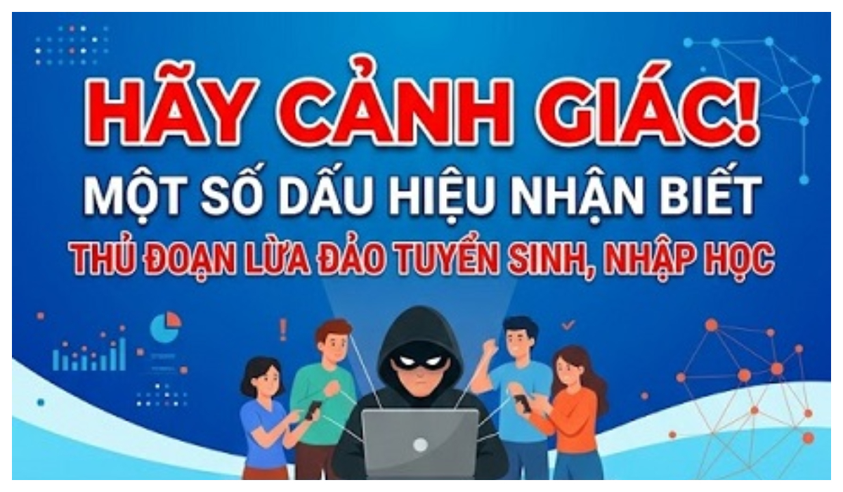 Cảnh báo các thủ đoạn lừa đảo chiếm đoạt tài sản trong mùa tuyển sinh năm 2026