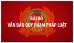 Bãi bỏ một số văn bản quy phạm pháp luật thuộc thẩm quyền của Bộ trưởng Bộ Công an