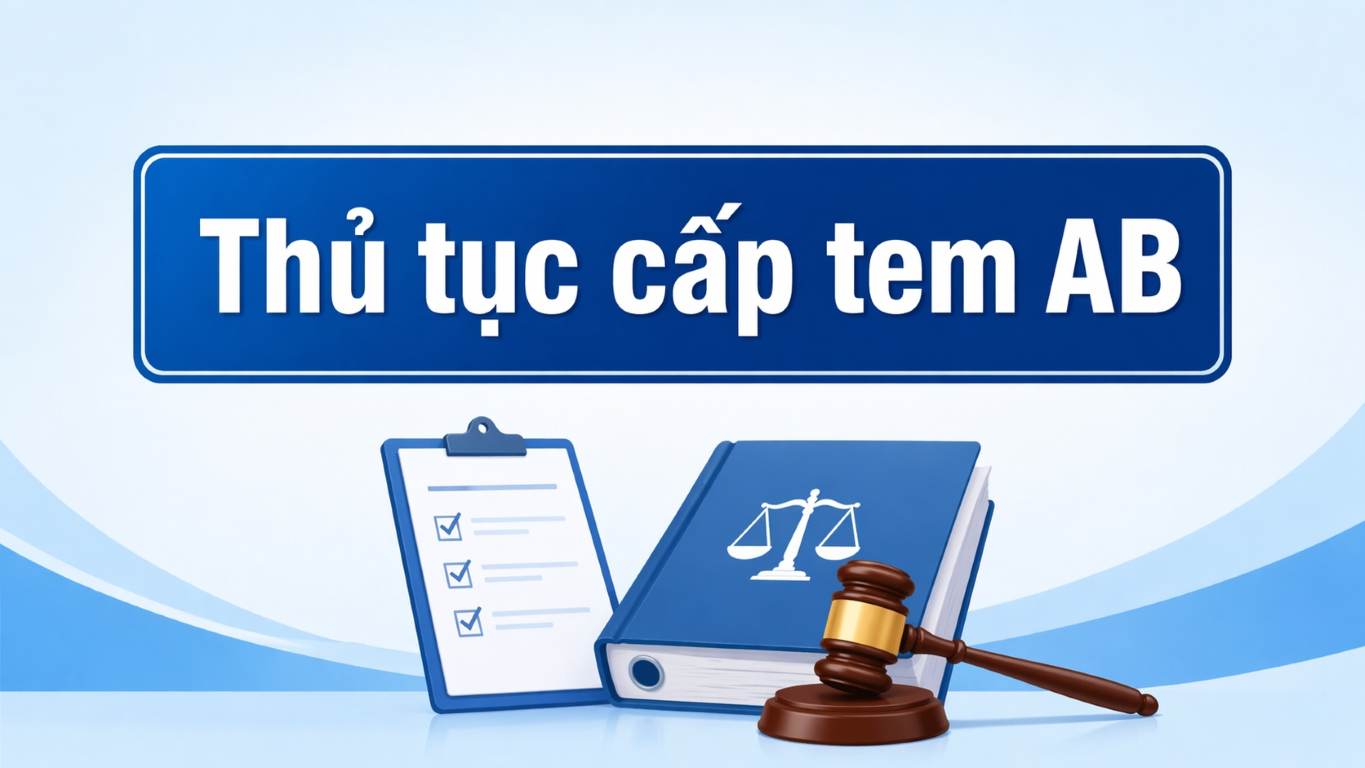 THỦ TỤC CẤP TEM ''AB''
