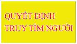 QUYẾT ĐỊNH TRUY TÌM NGƯỜI