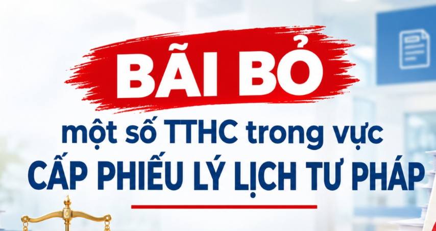 Danh mục TTHC bị bãi bỏ trong lĩnh vực cấp Phiếu lý lịch tư pháp thuộc thẩm quyền giải quyết của Bộ Công an