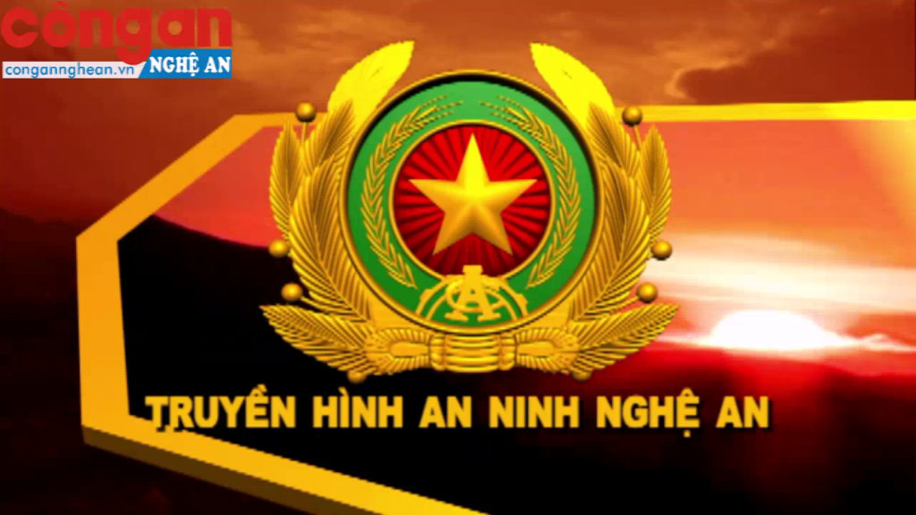 Trang Truyền hình An ninh Nghệ An ngày 10/05/2017