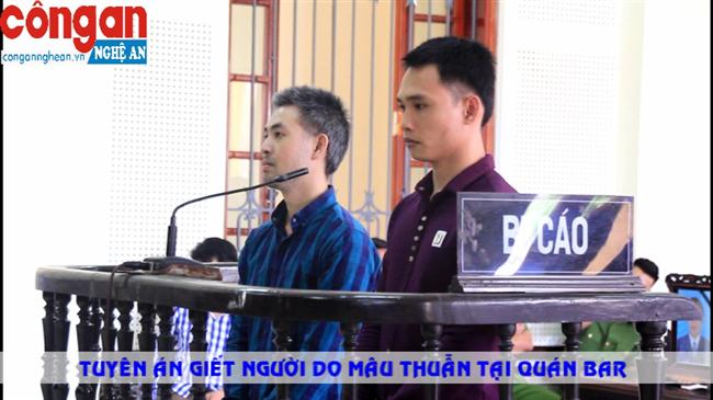 Tuyên án vụ giết người do mâu thuẫn tại quán bar