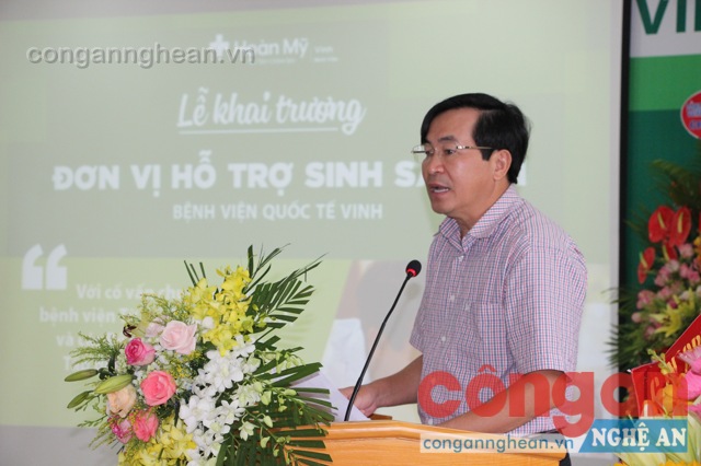 Ông Nguyễn Xuân Hồng - Phó Giám đốc Sở Y tế Nghệ An hi vọng phương pháp I.U.I do Bệnh viện Quốc tế Vinh triển khai sẽ mở ra nhiều cơ hội cho các cặp vợ chồng hiếm muộn