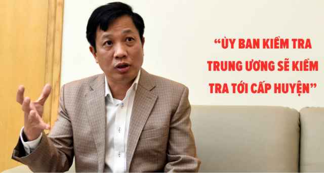 ''Ủy ban Kiểm tra Trung ương sẽ kiểm tra tới cấp huyện''