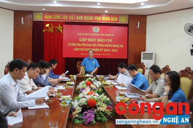 Gặp mặt báo chí tuyên truyền Đại hội Công đoàn Nghệ An lần thứ XVIII