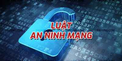 Hiểu rõ hơn về luật an ninh mạng