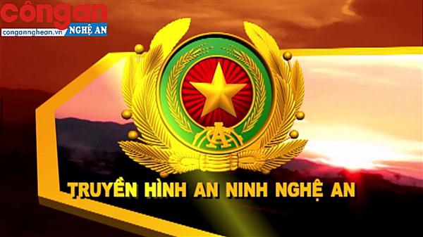 Trang Truyền hình An ninh Nghệ An ngày 26/9/2018