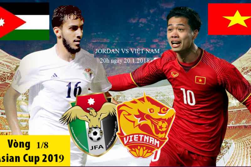 'Tất tần tật' về trận Việt Nam vs Jordan lúc 18h hôm nay