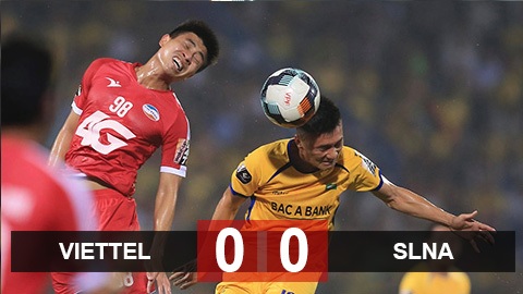 Viettel 0-0 SLNA: Chia điểm không bàn thắng