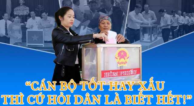 'Cán bộ tốt hay xấu thì cứ hỏi dân là biết hết!'