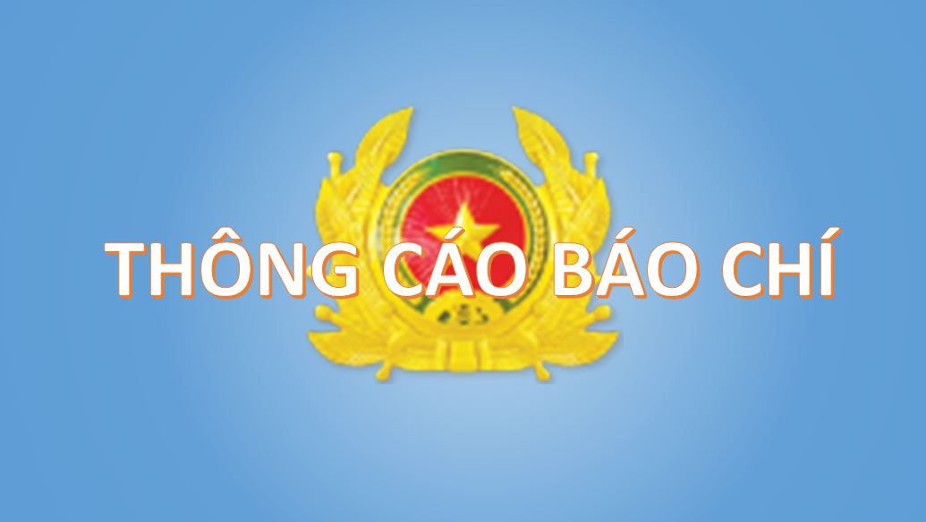 Thông cáo báo chí về việc bảo đảm an ninh, trật tự phục vụ thi công Dự án WHA