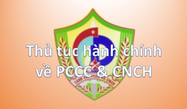 BỘ THỦ TỤC HÀNH CHÍNH VỀ PCCC & CNCH