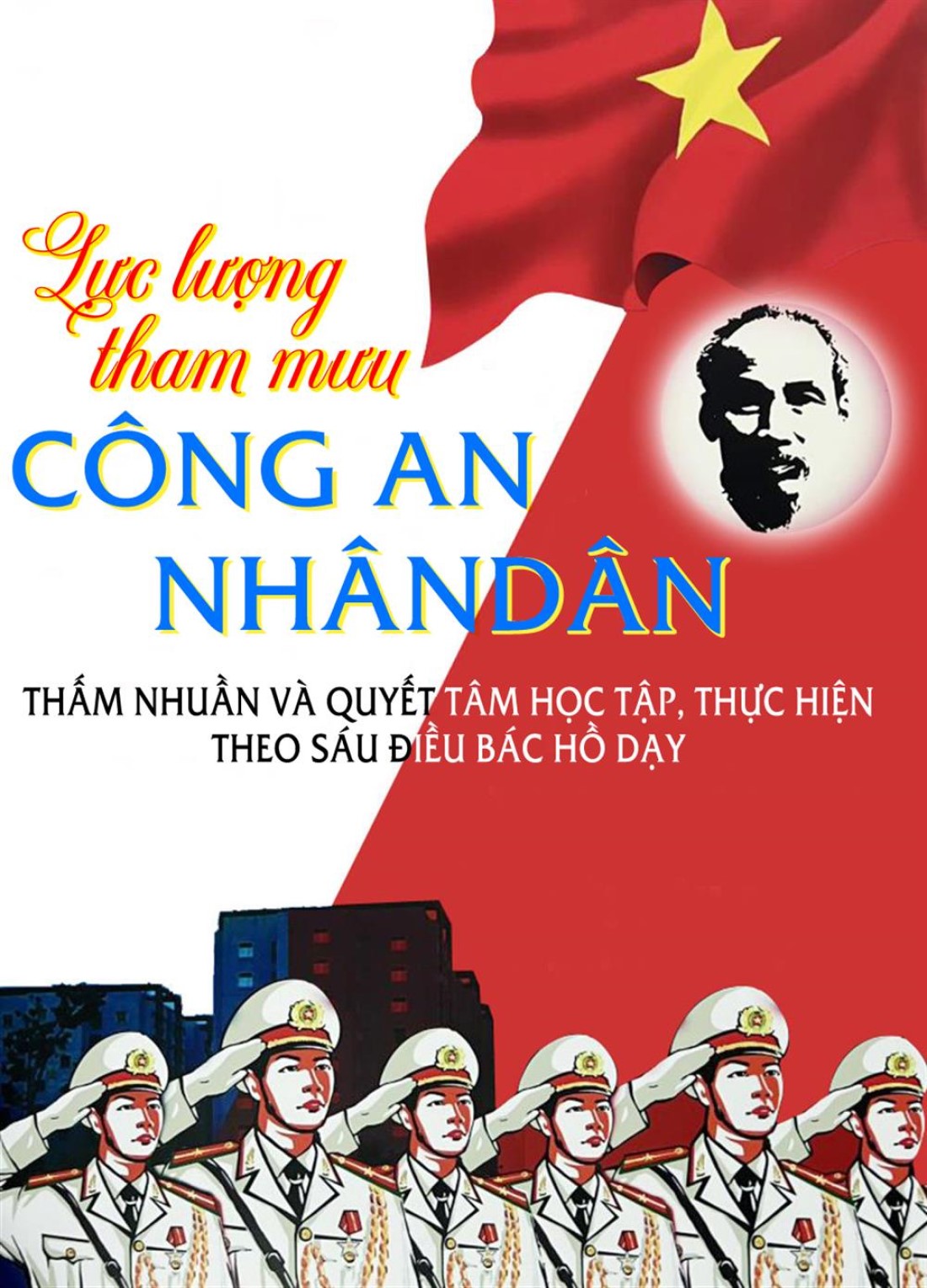 Lực lượng Tham mưu Công an nhân dân thấm nhuần và quyết tâm học tập, thực hiện theo Sáu điều Bác Hồ dạy