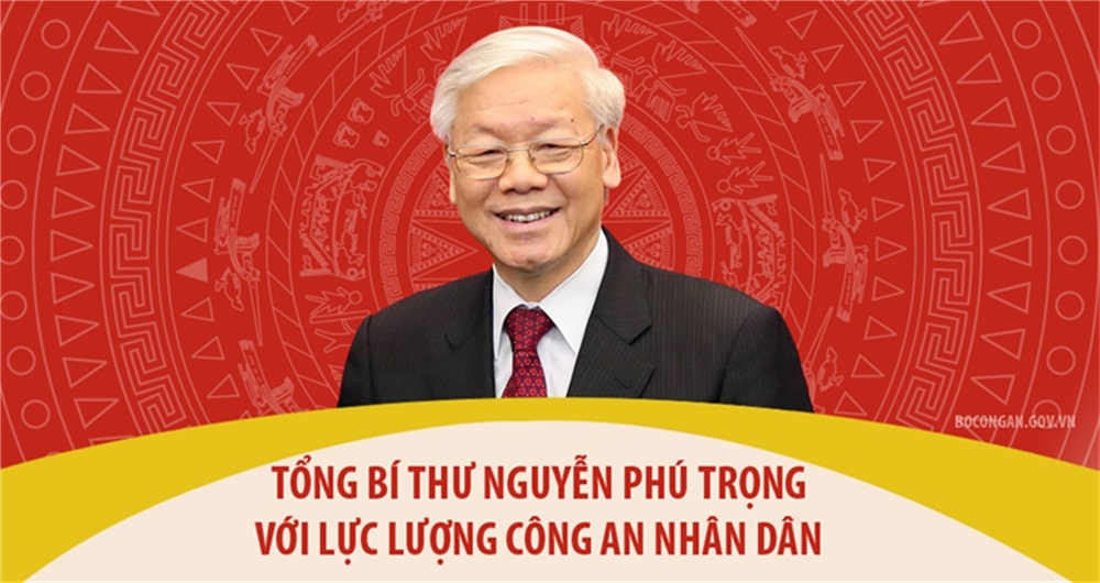 TỔNG BÍ THƯ NGUYỄN PHÚ TRỌNG VỚI LỰC LƯỢNG CÔNG AN NHÂN DÂN