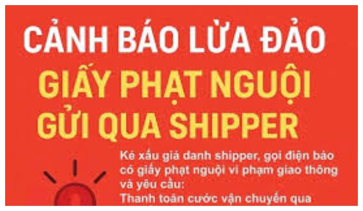 Cảnh sát giao thông cảnh báo chiêu lừa nộp ''phạt nguội'', gửi giấy phạt qua shipper