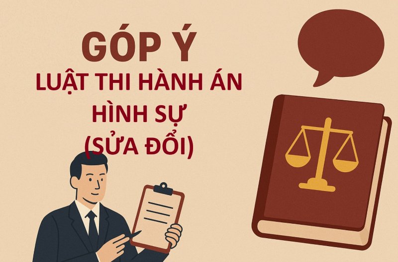 Tài liệu lấy ý kiến góp ý vào dự thảo Luật Thi hành án hình sự (sửa đổi)