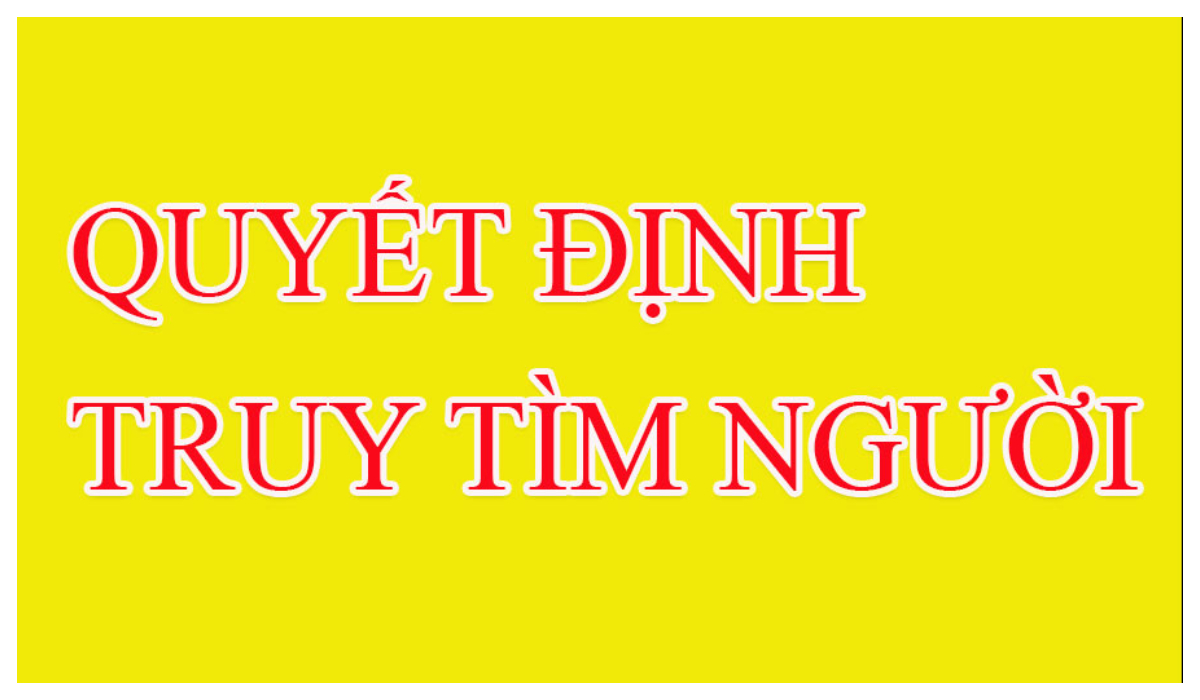 QUYẾT ĐỊNH TRUY TÌM NGƯỜI