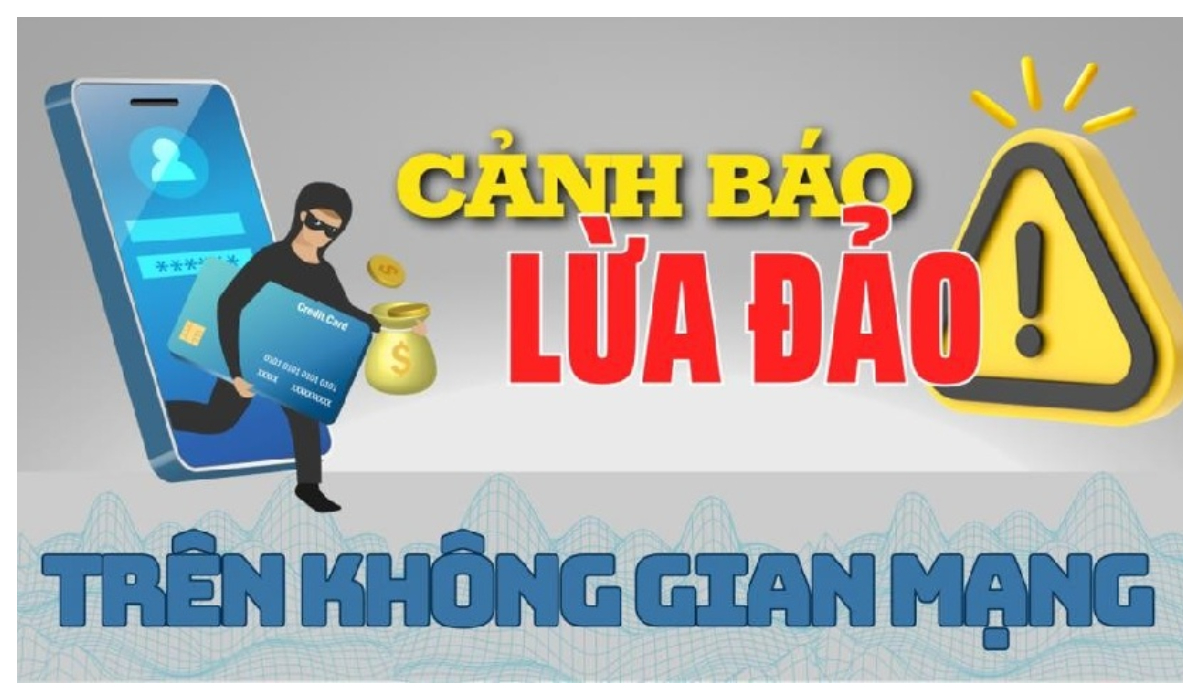 Nhận diện, phòng tránh lừa đảo chiếm đoạt tài sản trên không gian mạng